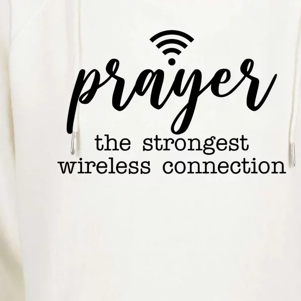 Prayer The Strongest Wireless Connection Womens Funnel Neck Pullover Hood