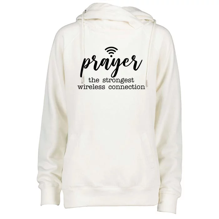 Prayer The Strongest Wireless Connection Womens Funnel Neck Pullover Hood