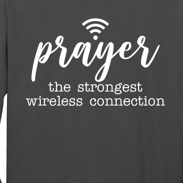 Prayer The Strongest Wireless Connection Tall Long Sleeve T-Shirt