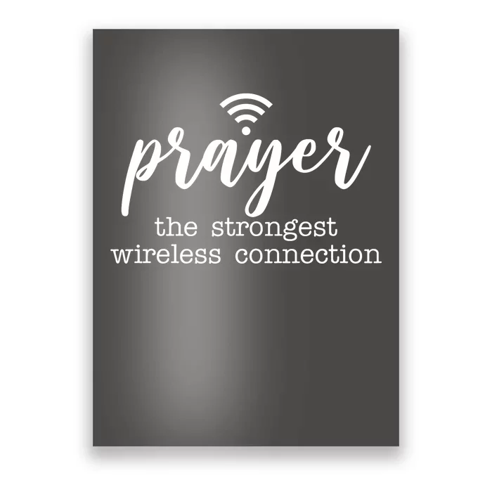 Prayer The Strongest Wireless Connection Poster