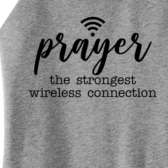 Prayer The Strongest Wireless Connection Women’s Perfect Tri Rocker Tank