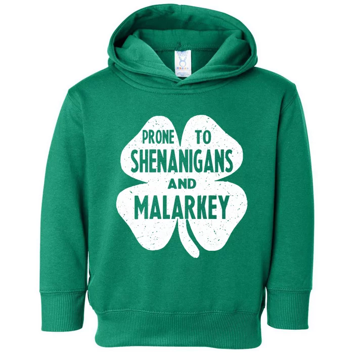 Prone To Shenanigans And Malarkey Happy St Patricks Day Toddler Hoodie