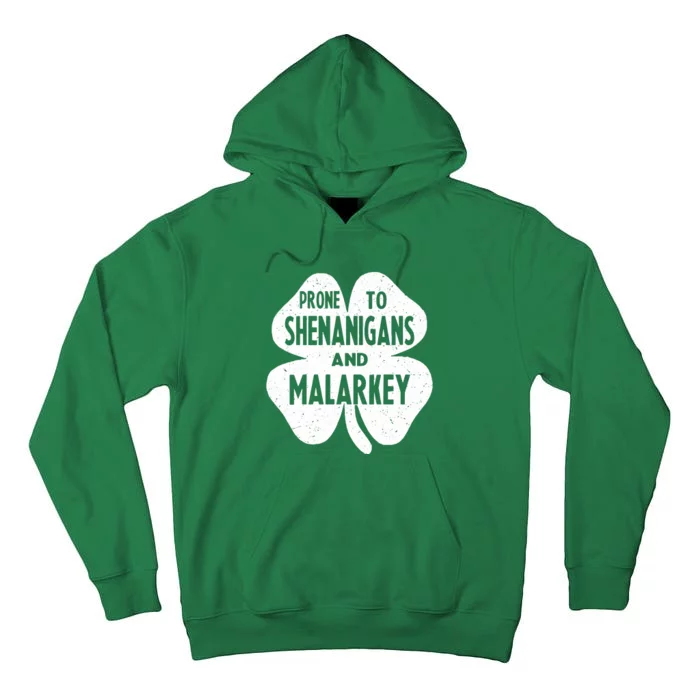 Prone To Shenanigans And Malarkey Happy St Patricks Day Tall Hoodie