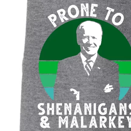 Prone To Shenanigans And Malarkey Funny Joe Biden Doggie 3-End Fleece Hoodie