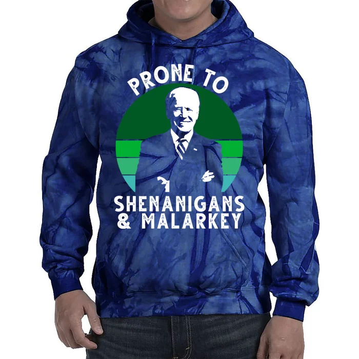 Prone To Shenanigans And Malarkey Funny Joe Biden Tie Dye Hoodie