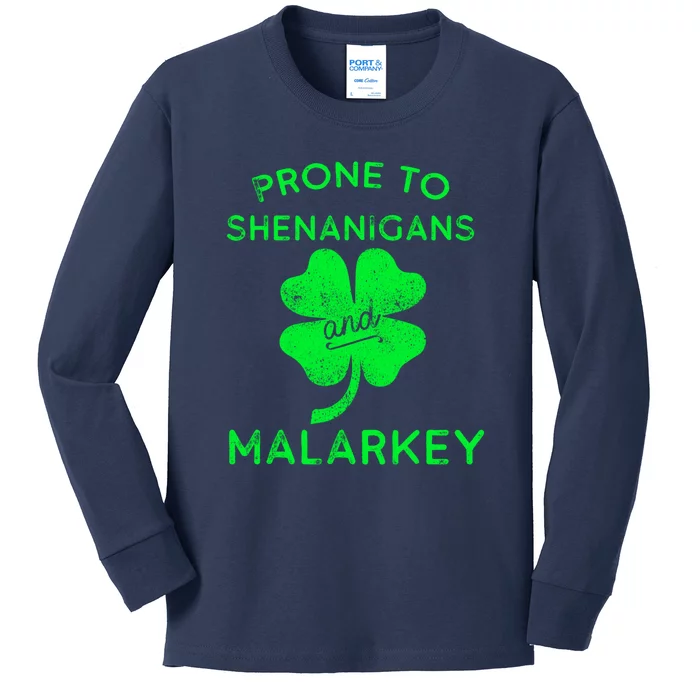 Prone To Shenanigans And Malarkey, St Patricks Day Kids Long Sleeve Shirt