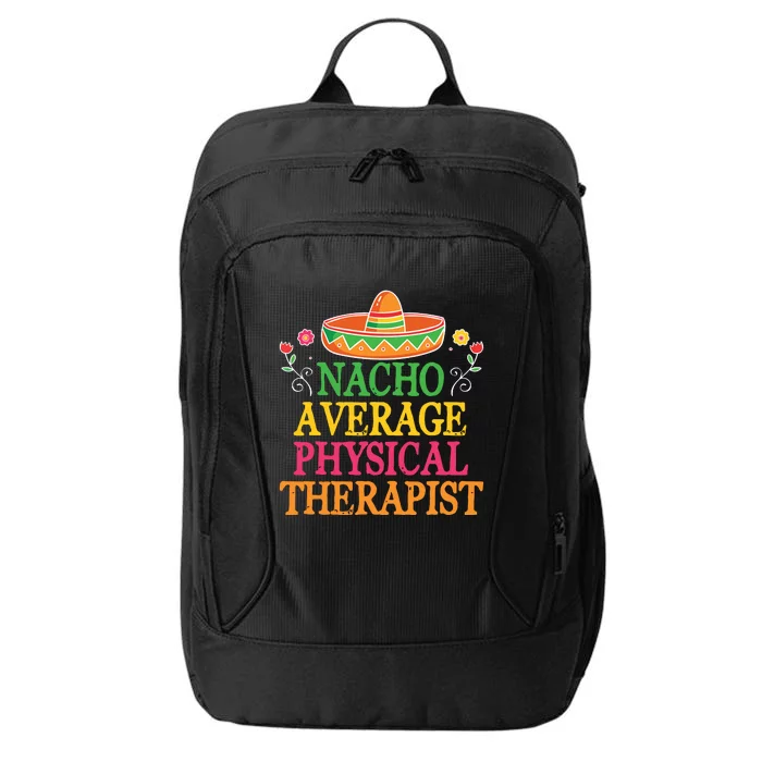 Physical Therapist Shirts Funny Nacho Pun Physiotherapy City Backpack