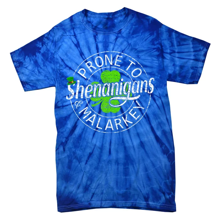 Prone To Shenanigans And Malarkey St Patricks Day Tie-Dye T-Shirt