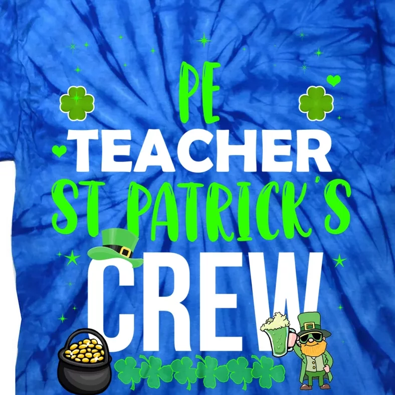 Pe Teacher St Patrick's Crew Funny Matching Costume Sport Gift Tie-Dye T-Shirt