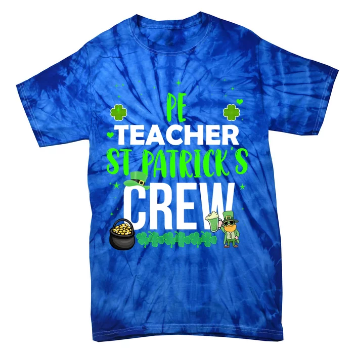 Pe Teacher St Patrick's Crew Funny Matching Costume Sport Gift Tie-Dye T-Shirt