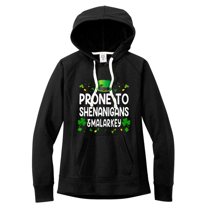 Prone To Shenanigans And Malarkey Funny St Patricks Day 2024 Women's Fleece Hoodie