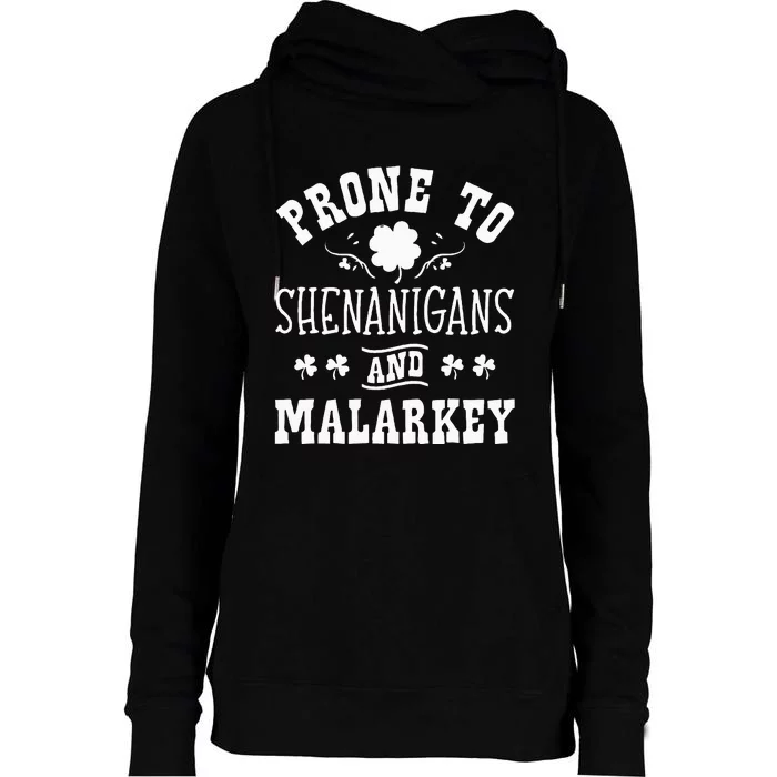 Prone To Shenanigans and Malarkey St Patricks Day Shamrock Womens Funnel Neck Pullover Hood