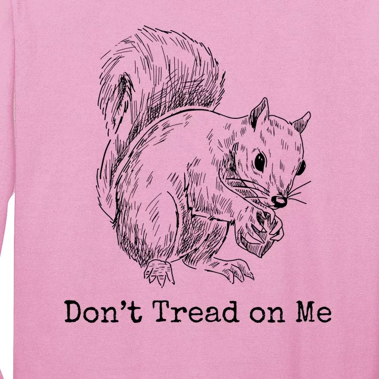 Peanut The Squirrel DonT Tread On Me Long Sleeve Shirt