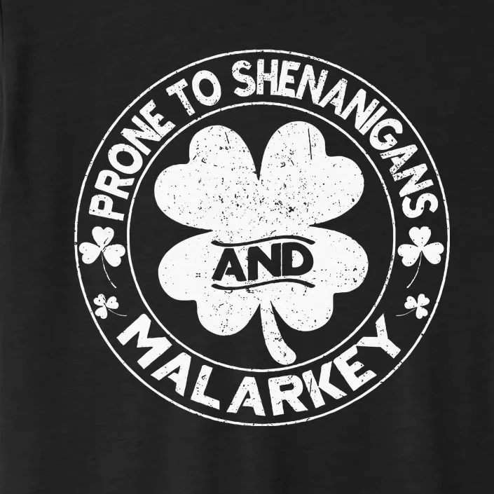 Prone To Shenanigans And Malarkey Shamrock St Patrick's Day ChromaSoft Performance T-Shirt