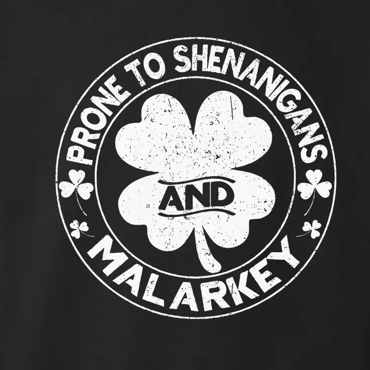 Prone To Shenanigans And Malarkey Shamrock St Patrick's Day Toddler Hoodie