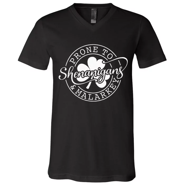 Prone To Shenanigans And Malarkey St Patricks Day V-Neck T-Shirt