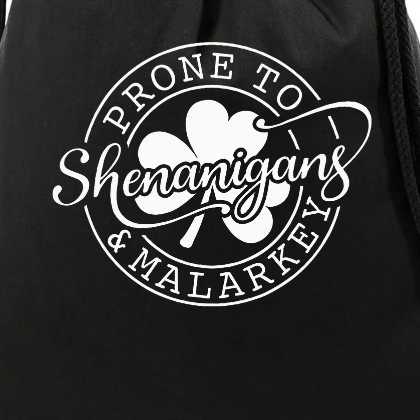 Prone To Shenanigans And Malarkey St Patricks Day Drawstring Bag