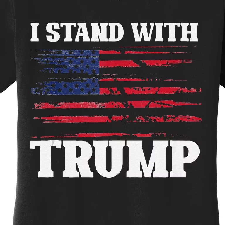 Pro Trump Supporter Trump I Stand With Trump Women's T-Shirt