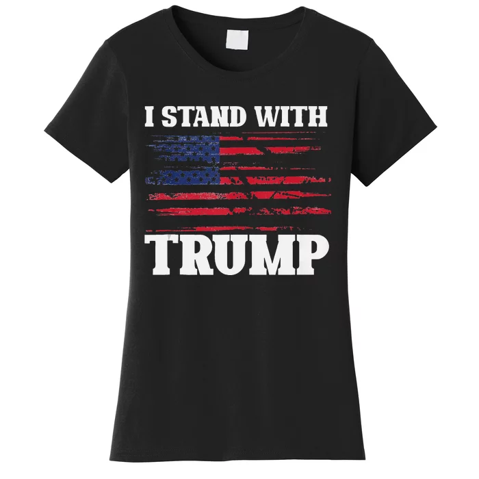 Pro Trump Supporter Trump I Stand With Trump Women's T-Shirt