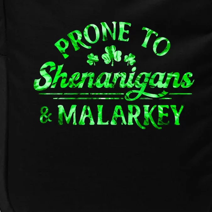 Prone To Shenanigans And Malarkey Funny St Patricks Day Impact Tech Backpack