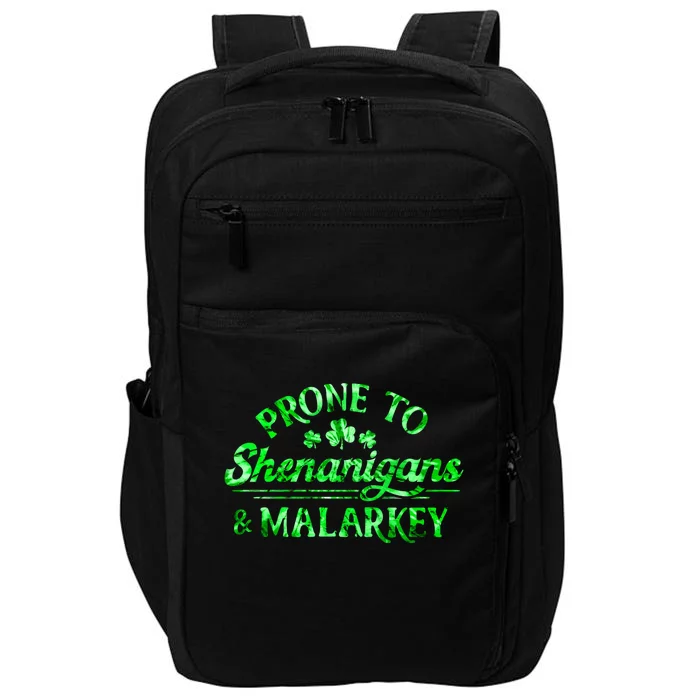 Prone To Shenanigans And Malarkey Funny St Patricks Day Impact Tech Backpack