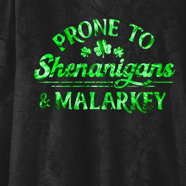 Prone To Shenanigans And Malarkey Funny St Patricks Day Hooded Wearable Blanket