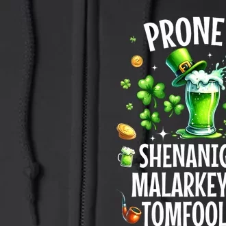 Prone To Shenanigans Malarkey & Tomfoolery St Patricks Full Zip Hoodie