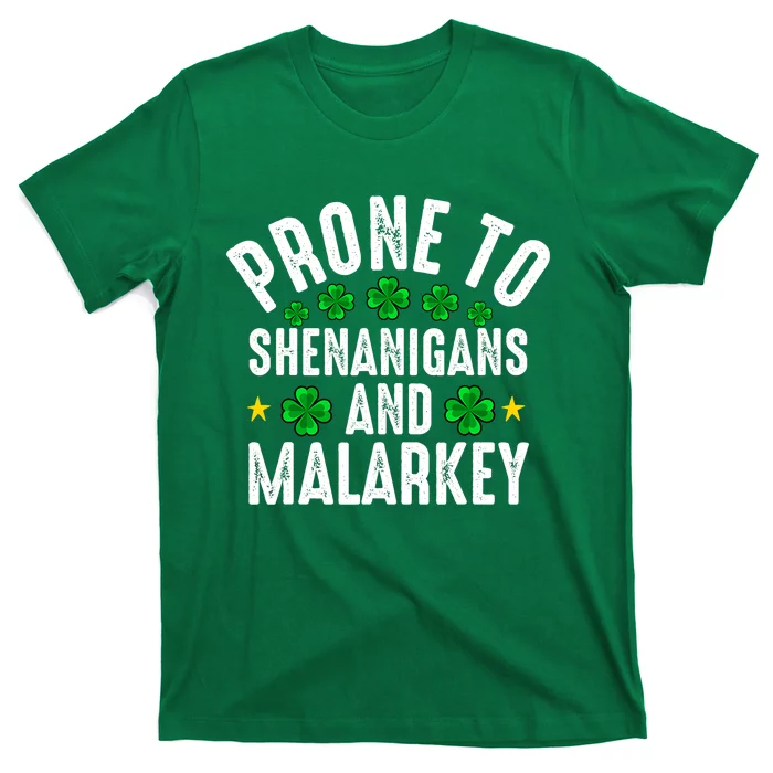 Prone To Shenanigans And Malarkey St Patricks Day Men Women T-Shirt