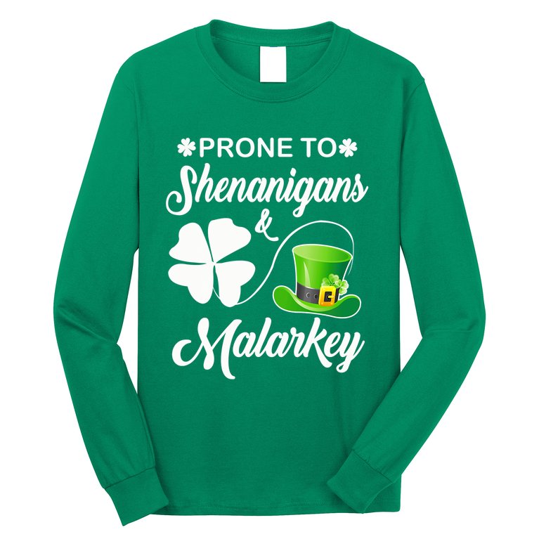 Prone To Shenanigans And Malarkey Irish Shamrock Leprechaun Long Sleeve Shirt