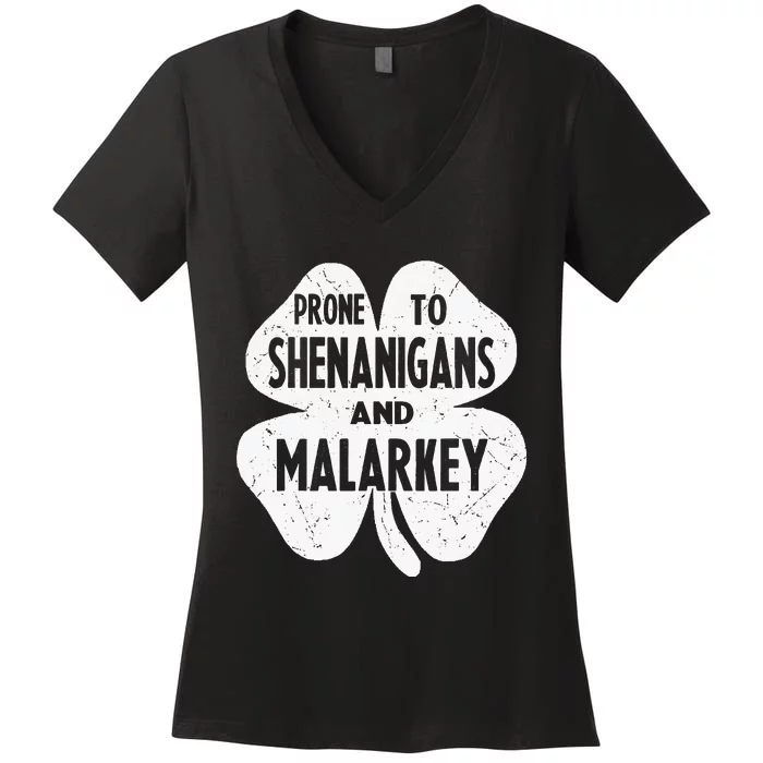 Prone To Shenanigans And Malarkey Funny St Patricks Day Women's V-Neck T-Shirt