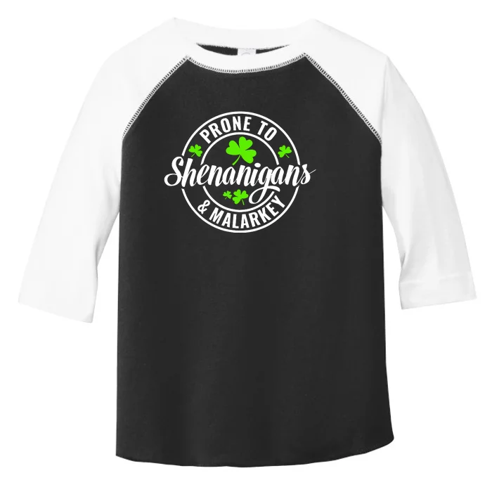 Prone To Shenanigans And Malarkey St Patricks Day Toddler Fine Jersey T-Shirt