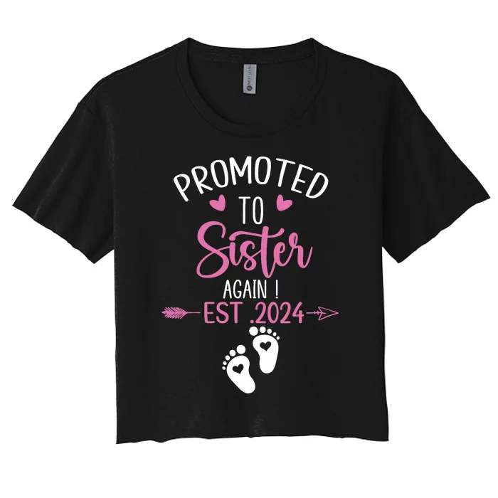 Promoted To Sister 2024 Again Big Sister Est 2024 Matching Women's Crop Top Tee