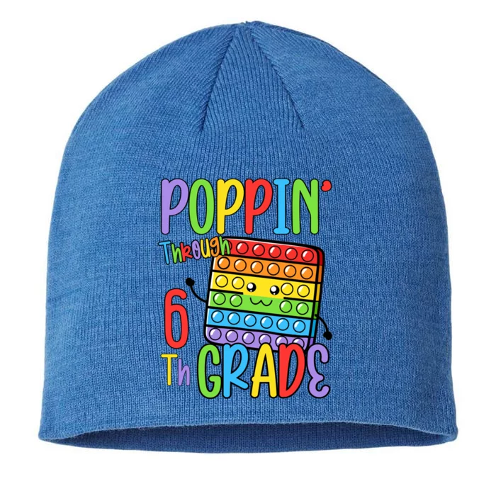 Poppin Through School Pop It 6Th Grade Gift 8 1/2in Sustainable Knit Beanie