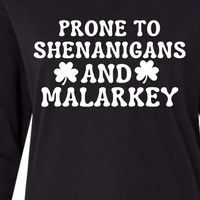 Prone To Shenanigans And Malarkey St Patricks Day Womens Cotton Relaxed Long Sleeve T-Shirt