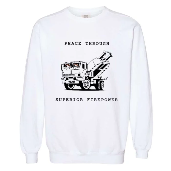 Peace Through Superior Firepower Garment-Dyed Sweatshirt