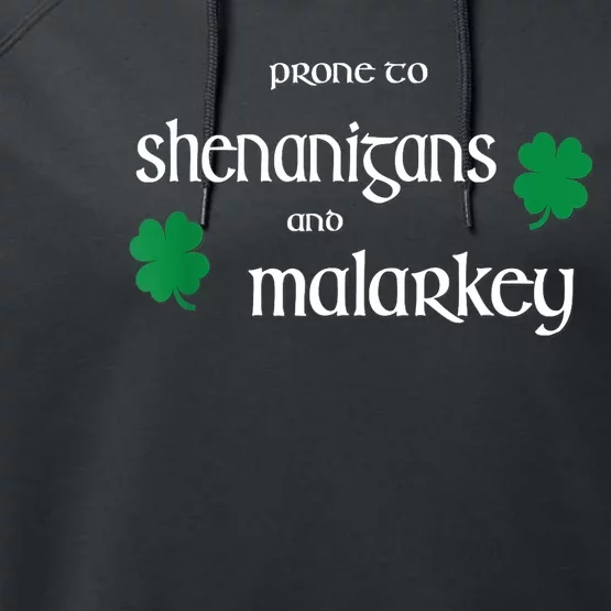 Prone To Shenanigans And Malarkey Funny Irish Pride Performance Fleece Hoodie