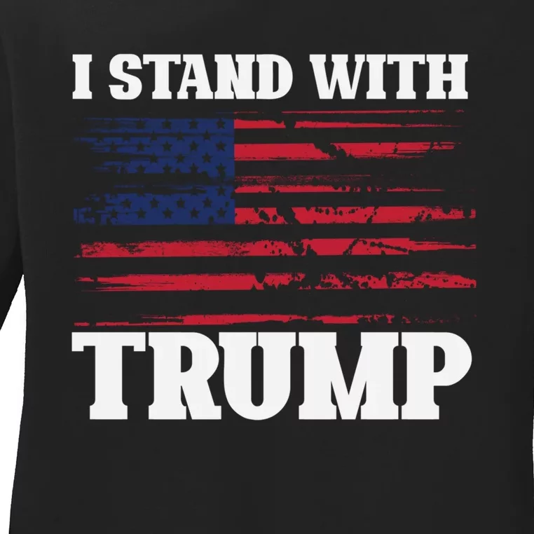 Pro Trump Supporter Trump I Stand With Trump Ladies Long Sleeve Shirt