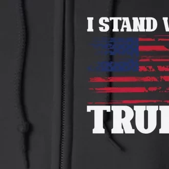 Pro Trump Supporter Trump I Stand With Trump Full Zip Hoodie