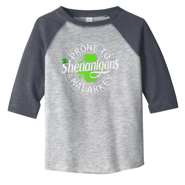 Prone To Shenanigans And Malarkey Funny St Patricks Day Toddler Fine Jersey T-Shirt