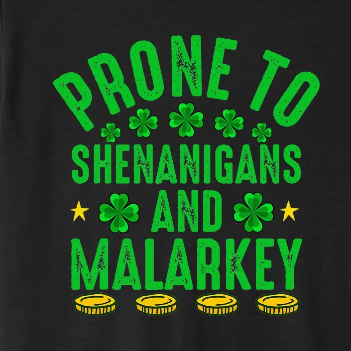 Prone To Shenanigans And Malarkey St Patricks Day ChromaSoft Performance T-Shirt