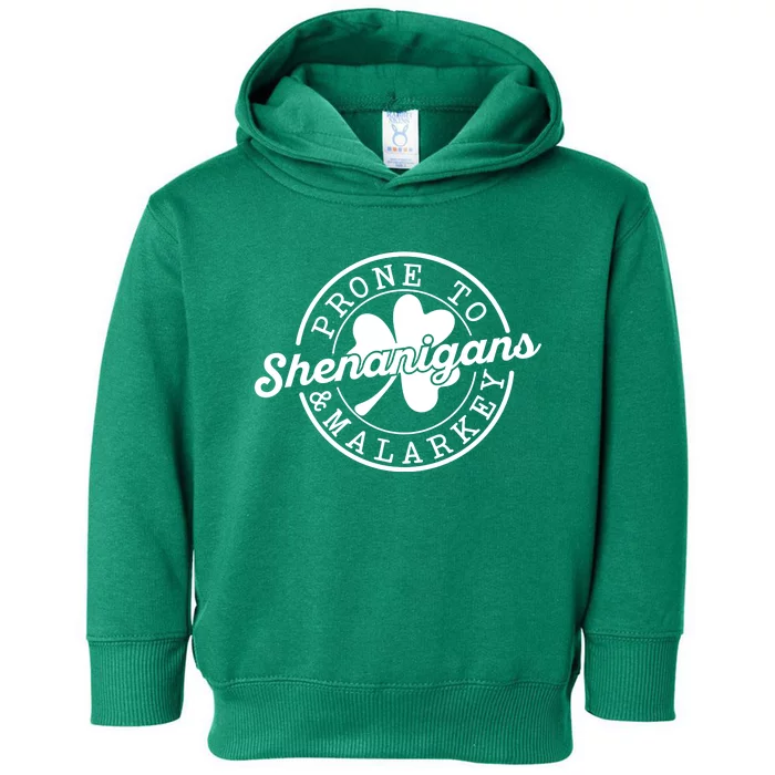 Prone To Shenanigans And Malarkey Funny St Patricks Day Design Toddler Hoodie