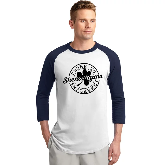 Prone To Shenanigans And Malarkey Funny St Patricks Day Design Baseball Sleeve Shirt