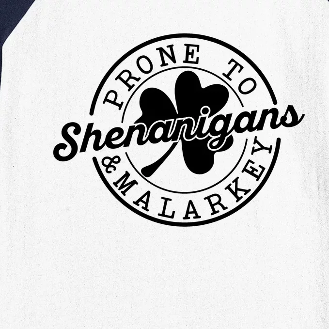 Prone To Shenanigans And Malarkey Funny St Patricks Day Design Baseball Sleeve Shirt