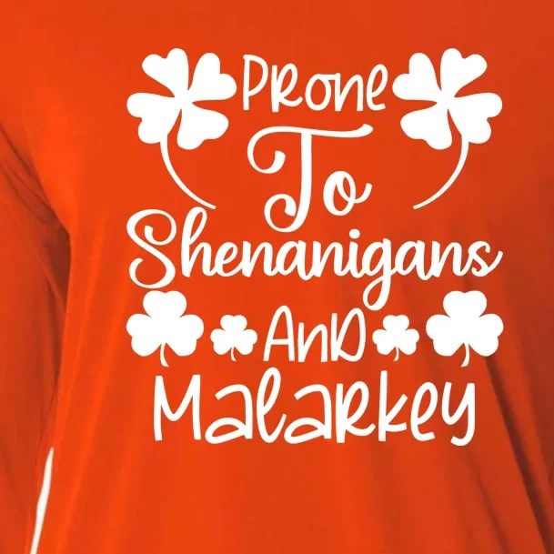 Prone To Shenanigans And Malarkey Funny St Patricks Day Design Cooling Performance Long Sleeve Crew