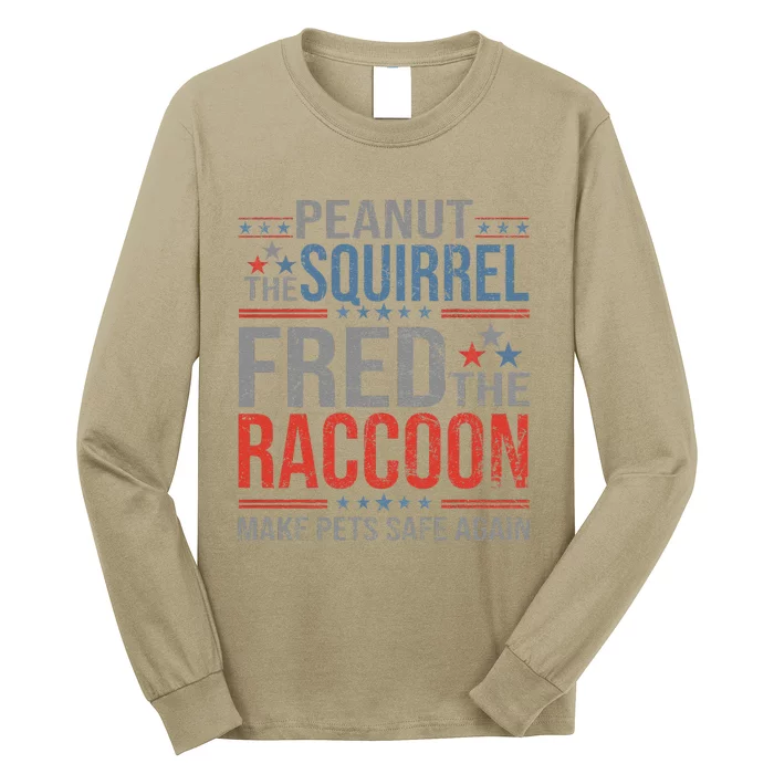 Peanut The Squirrel & Fred The Raccoon Make Pets Safe Again Long Sleeve Shirt