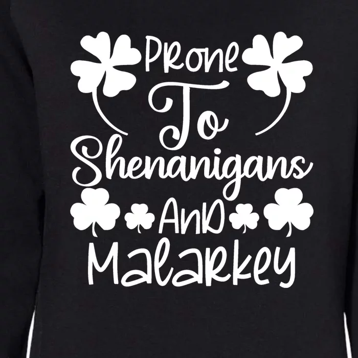 Prone To Shenanigans And Malarkey Funny St Patricks Day Design Womens California Wash Sweatshirt