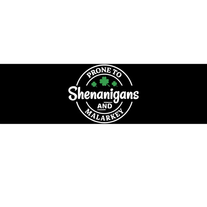 Prone to Shenanigans and Malarkey Funny St. Patricks's Day Bumper Sticker