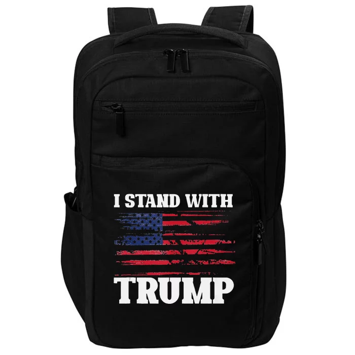 Pro Trump Supporter Trump I Stand With Trump Impact Tech Backpack