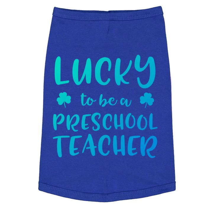 Preschool Teacher St Patricks Day Lucky To Be A Preschool Gift Doggie Tank