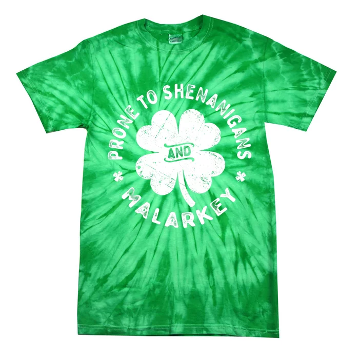 Prone To Shenanigans And Malarkey St Patrick's Day Tie-Dye T-Shirt